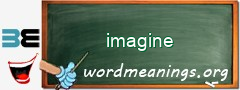 WordMeaning blackboard for imagine